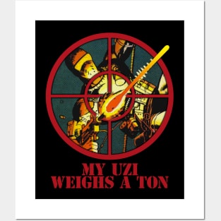 MY UZI WEIGHS A TON Posters and Art